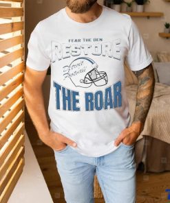 Official Detroit Lions Football Fear The Den Restore The Roar Shirt