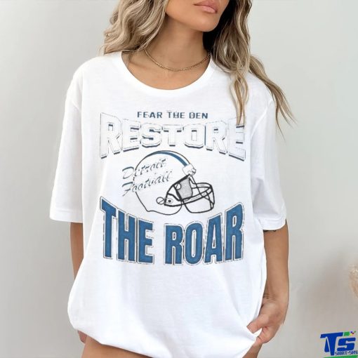 Official Detroit Lions Football Fear The Den Restore The Roar Shirt