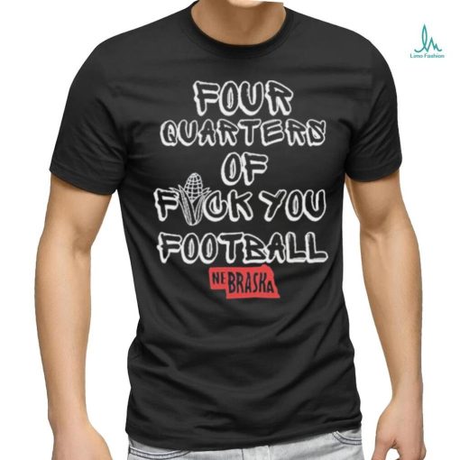 Official Four Quarters Of Fuck You Football Shirt