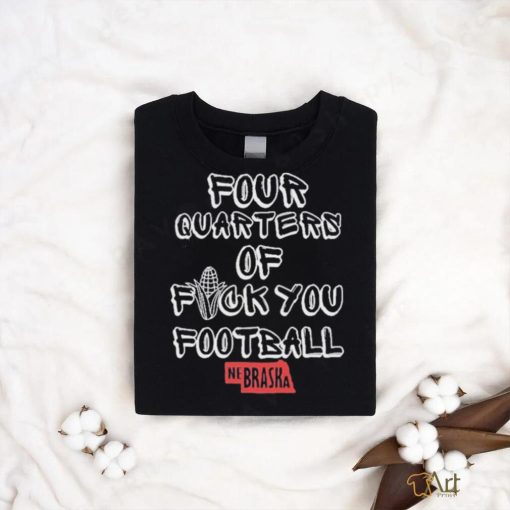 Official Four Quarters Of Fuck You Football Shirt