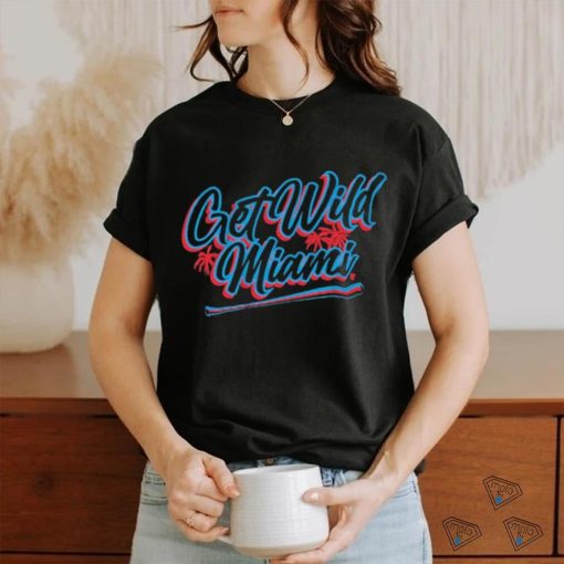 Official Get Wild Miami Shirt