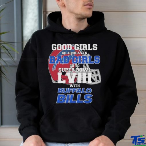 Official Good Girls Go To Heaven Bad Girls Go To Super Bowl With Buffalo Bills Unisex T Shirt