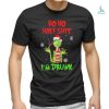 Official Grinch Christmas Ho Ho Holy Shit I’m Drunk Shirt