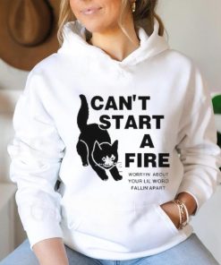 Official I Can’t Start A Fire Worryin About Your Ilil World Tee Shirt