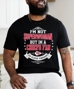 Official I’m Not Superwoman But I’m A Kansas City Chiefs Fan So Close Enough 2023 Shirt, hoodie, sweater, long sleeve and tank top Official I’m Not Superwoman But I’m A Kansas City Chiefs Fan So Close Enough 2023 Shirt
