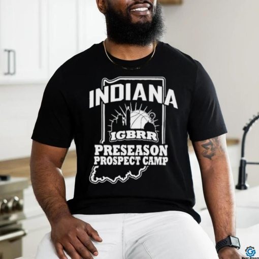 Official Indiana Igbrr Preseason Prospect Camp Shirt