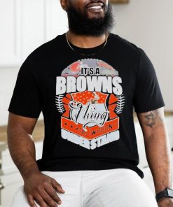 Official It’s A Cleveland Browns Thing You Wouldn’t Understand Shirt