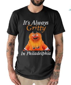 Official It’s Always Gritty In Philadelphia Shirt