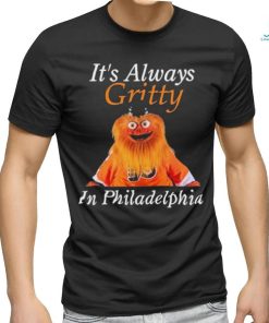 Official It’s Always Gritty In Philadelphia Shirt