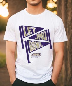 Official JMU Football Let JMU Bowl Shirt