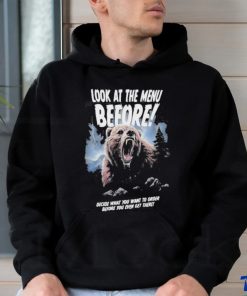 Official Look At The Menu Before Decide What You Want To Order Before You Even Get There Shirt