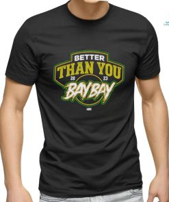 Official MJF & Adam Cole – Better Than You Bay Bay 2 Weeks Only T Shirt