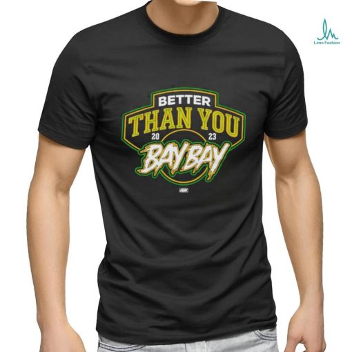 Official MJF & Adam Cole – Better Than You Bay Bay 2 Weeks Only T Shirt