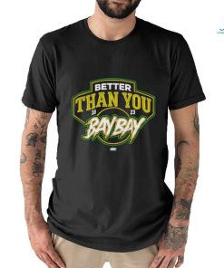 Official MJF & Adam Cole – Better Than You Bay Bay 2 Weeks Only T Shirt