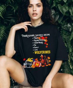 Official Michigan Wolverines Thanksgiving Success Recipe T Shirt