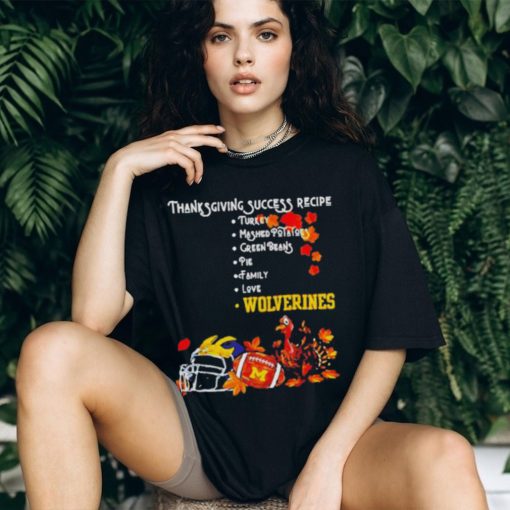 Official Michigan Wolverines Thanksgiving Success Recipe T Shirt