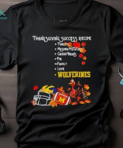 Official Michigan Wolverines Thanksgiving Success Recipe T Shirt