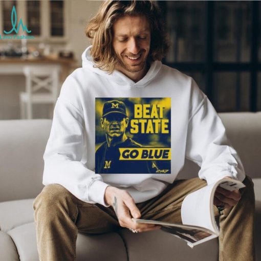 Official Michigan wolverines beat state go blue T shirt