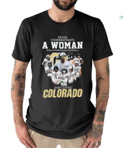 Official Never Underestimate a Woman who Understands Football and loves Colorado Buffaloes 2023 Signatures Shirt