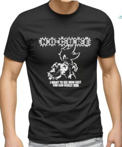 Official No Cure I Want To See How Fast You Can Really Run Shirt