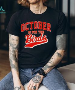 Official October Is For The Birds T shirt