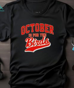 Official October Is For The Birds T shirt