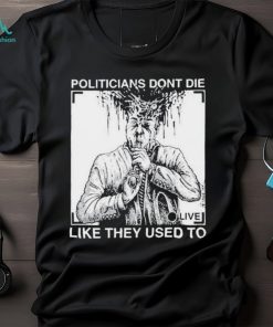 Official R. budd dwyer politicians don’t die like they used to T shirt