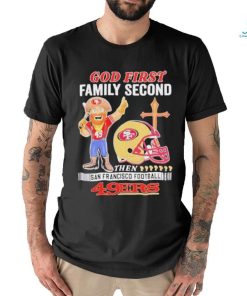 Official San Francisco 49Ers God First Family Second Then 49Ers Mascot T Shirt