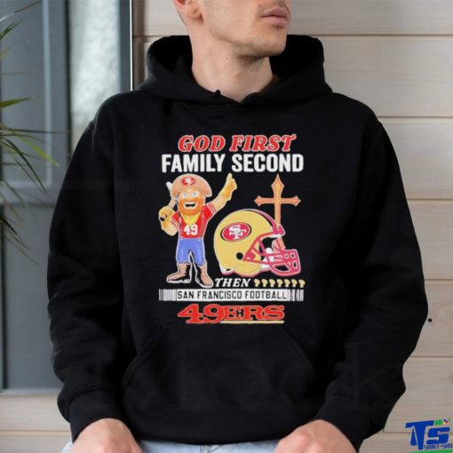 Official San Francisco 49Ers God First Family Second Then 49Ers Mascot T Shirt