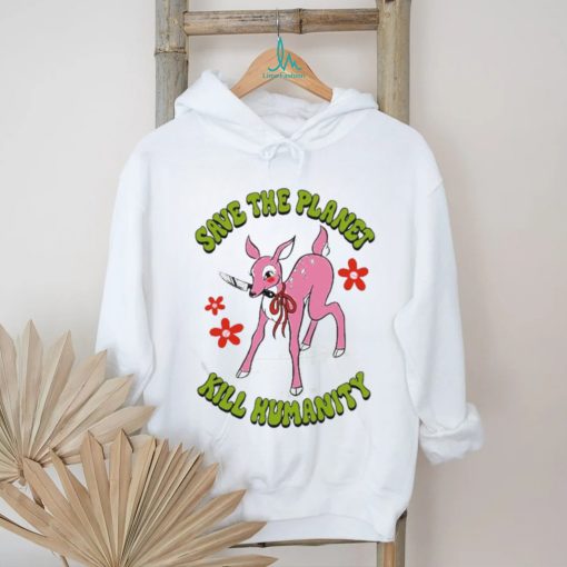 Official Save The Planet Kill Humanity Shirt