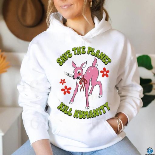 Official Save The Planet Kill Humanity Shirt