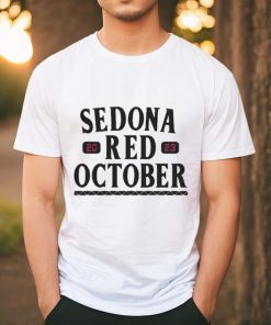 Official Sedona Red October T Shirt, hoodie, sweater, long sleeve and tank top Official Sedona Red October T Shirt