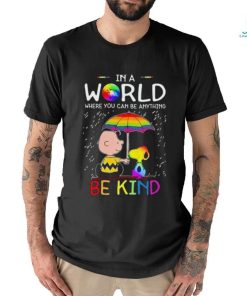 Official Snoopy And Woodstock In A World Where You Can Be Anything Be Kind LGBT t shirt