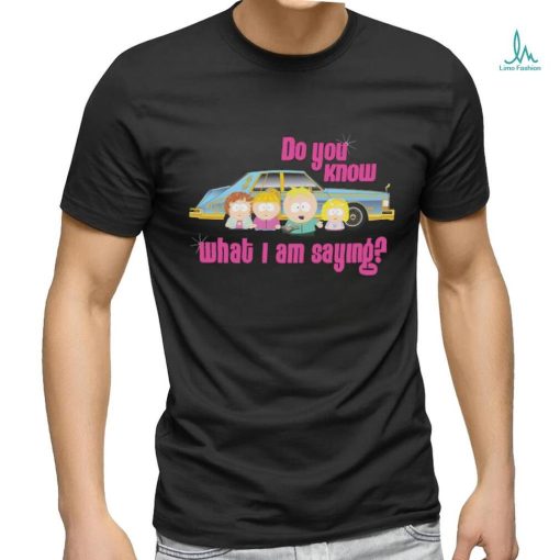 Official South Park Do You Know What I’m Saying Women’s T Shirt