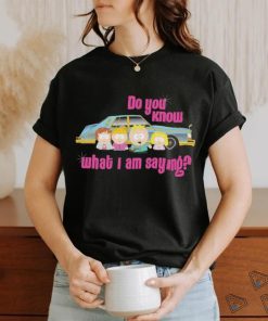 Official South Park Do You Know What I’m Saying Women’s T Shirt