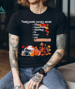 Official Texas Longhorns Thanksgiving Success Recipe T Shirt