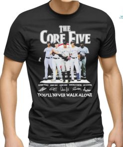 Official The Core Five You’ll Never Walk Alone Unisex T Shirt