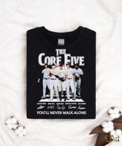 Official The Core Five You’ll Never Walk Alone Unisex T Shirt
