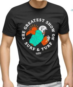 Official The Greatest Show On Surf And Turf Player T Shirt