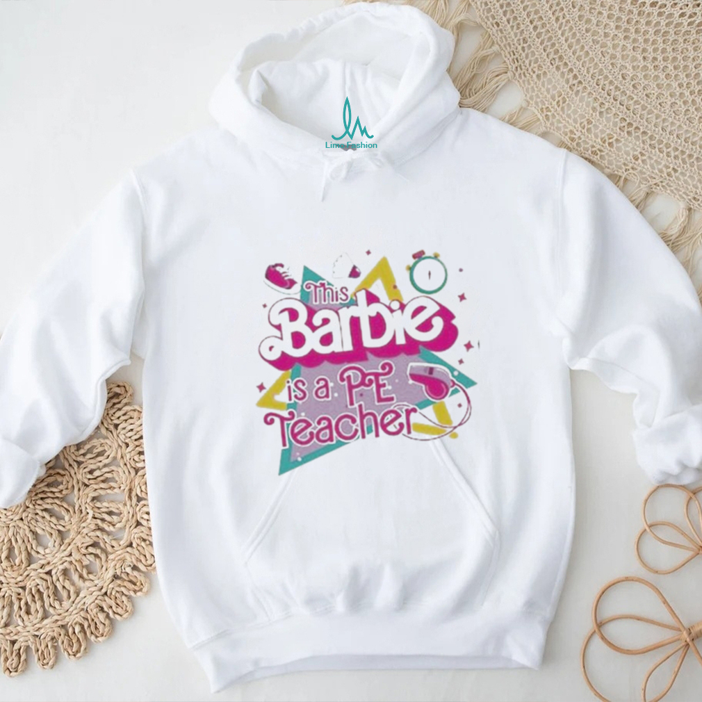 Official This Barbie is a pe teacher shirt Official This Barbie is a pe teacher shirt