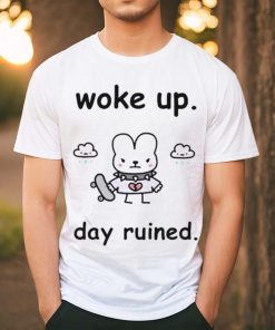 Official Woke Up Day Ruined Shirt