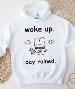 Official Woke Up Day Ruined Shirt