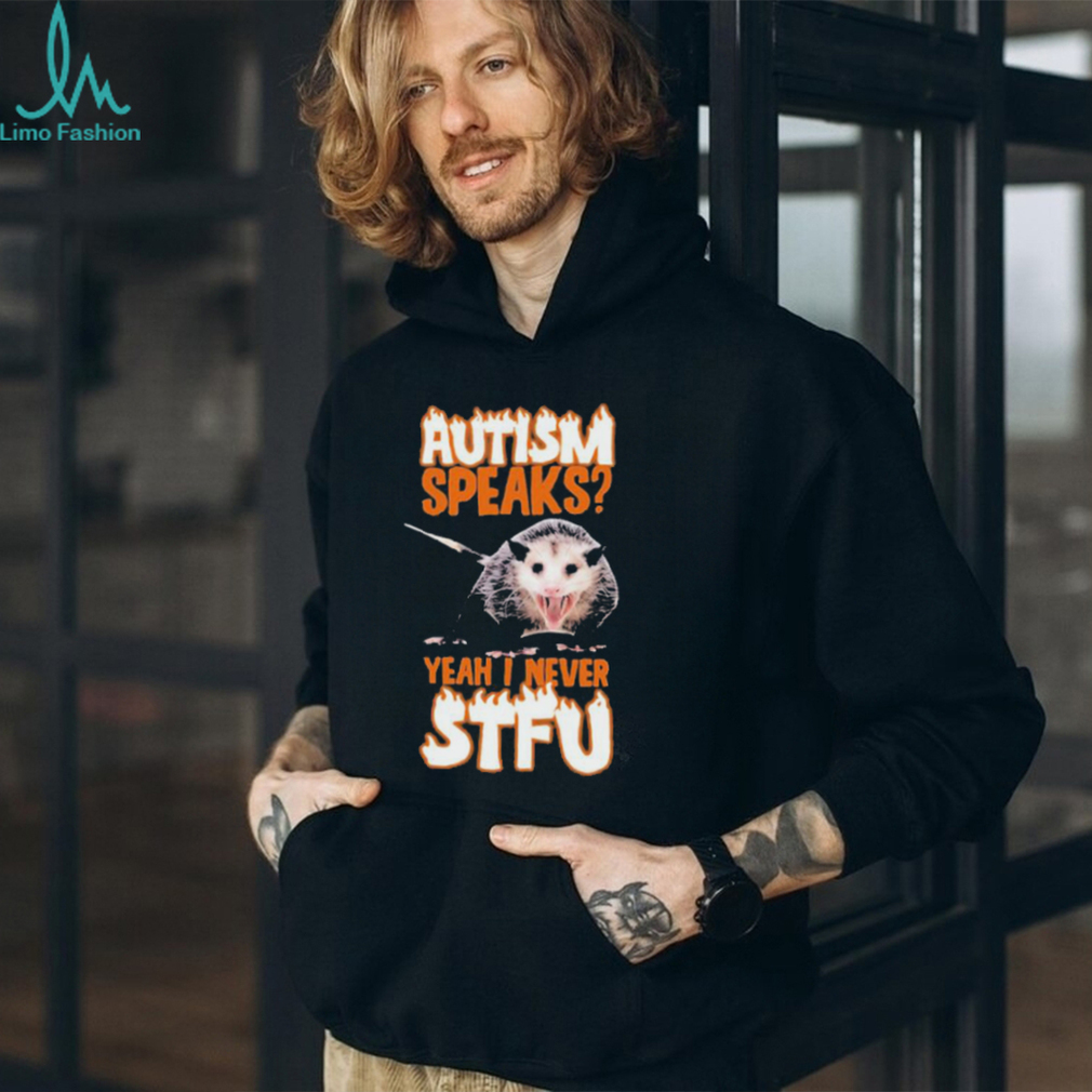 Official autism Speaks Yeah I Never STFU T Shirts Official autism Speaks Yeah I Never STFU T Shirts