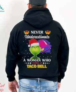 Official christmas 2022 The Grinch Santa Hat Never Underestimate A Woman Who Works At Taco Bell Sweater