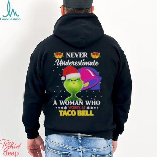 Official christmas 2022 The Grinch Santa Hat Never Underestimate A Woman Who Works At Taco Bell Sweater