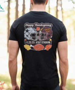 Official dallas Cowboys vs Washington commanders happy thanksgiving november 23 2023 at&t stadium Shirt