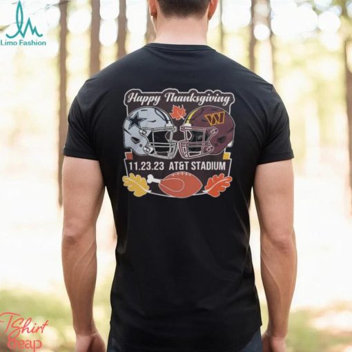 Official dallas Cowboys vs Washington commanders happy thanksgiving november 23 2023 at&t stadium Shirt