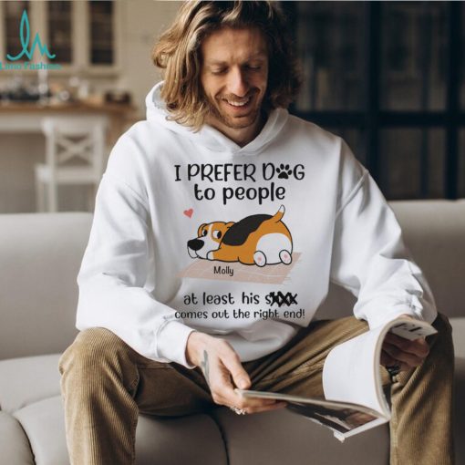 Official i prefer dog to people Molly at least his shit comes out the right end shirt