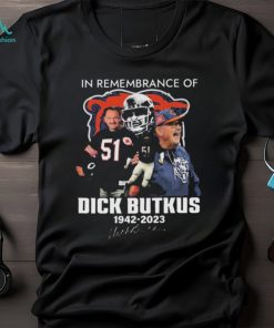 Official in remembrance of dick butkus 1942 2023 signature shirt