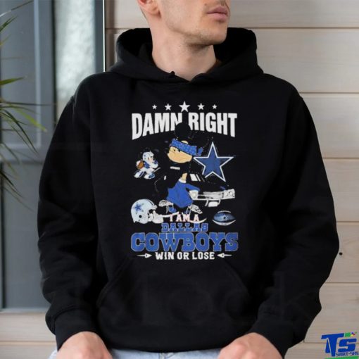 Official mickey Mouse Damn Right I’m A Dallas Cowboys Fan Win Or Lose T shirts